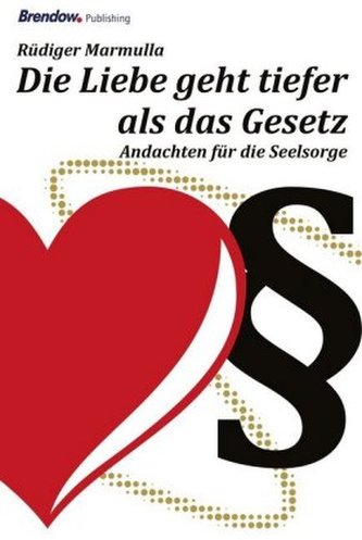 Die Liebe geht tiefer als das Gesetz