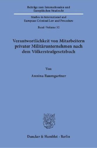 Verantwortlichkeit von Mitarbeitern privater Militärunternehmen nach dem Völkerstrafgesetzbuch