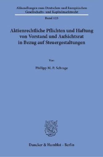 Aktienrechtliche Pflichten und Haftung von Vorstand und Aufsichtsrat in Bezug auf Steuergestaltungen.