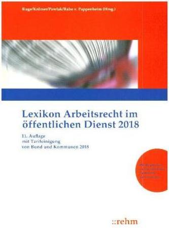 Lexikon Arbeitsrecht im öffentlichen Dienst 2018 Lexikon Arbeitsrecht im öffentlichen Dienst 2018