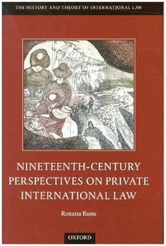 Nineteenth Century Perspectives on Private International Law