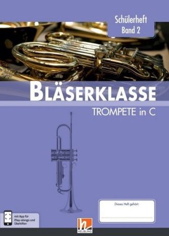 Leitfaden Bläserklasse. Schülerheft Band 2 - Trompete