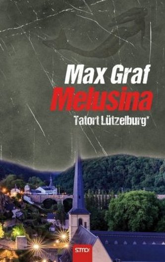 Tatort Lützelburg: Melusina