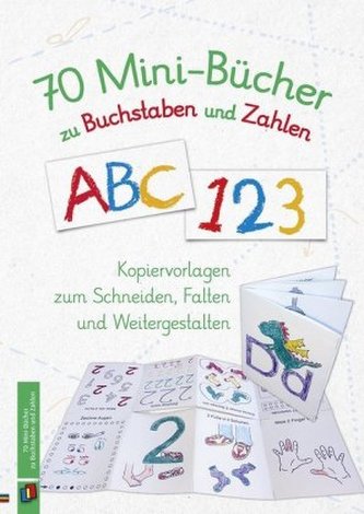 70 Minibücher zu Buchstaben und Zahlen 70 Minibücher zu Buchstaben und Zahlen