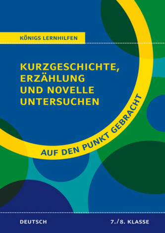 Kurzgeschichte, Erzählung und Novelle untersuchen für die 7. und 8. Klasse