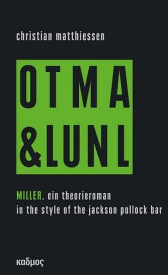 Miller. On tour mit art & language und Niklas Luhmann. Vol.2 Miller. On tour mit art & language und Niklas Luhmann. Vol.2