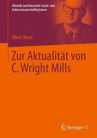Zur Aktualität von C. Wright Mills Zur Aktualität von C. Wright Mills
