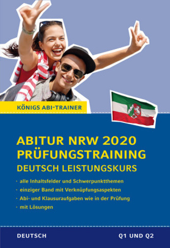 Abitur NRW 2020 Prüfungstraining - Deutsch Leistungskurs Abitur NRW 2020 Prüfungstraining - Deutsch Leistungskurs