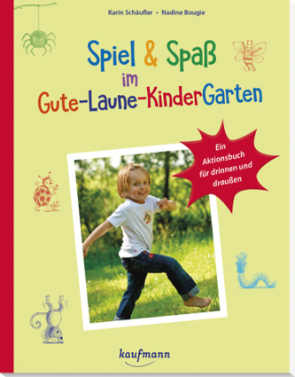 Spiel & Spaß im Gute-Laune-KinderGarten Spiel & Spaß im Gute-Laune-KinderGarten