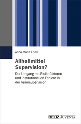 Allheilmittel Supervision? Allheilmittel Supervision?