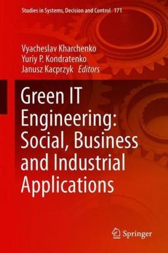 Green IT Engineering: Social, Business and Industrial Applications Green IT Engineering: Social, Business and Industrial Applications