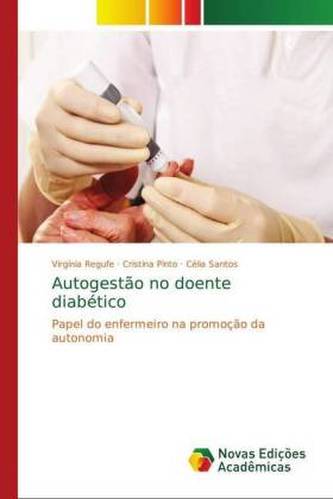 Autogestão no doente diabético Autogestão no doente diabético