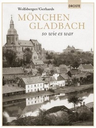 Mönchengladbach so wie es war