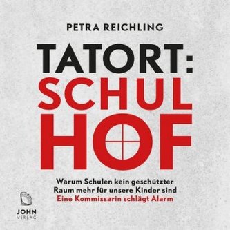 Tatort Schulhof: Warum Schulen kein geschützter Raum mehr für unsere Kinder sind - Eine Kommissarin schlägt Alarm, 1 Audio-CD Tatort Schulhof: Warum Schulen kein geschützter Raum mehr für unsere Kinder sind - Eine Kommissarin schlägt Alarm, 1 Audio-CD