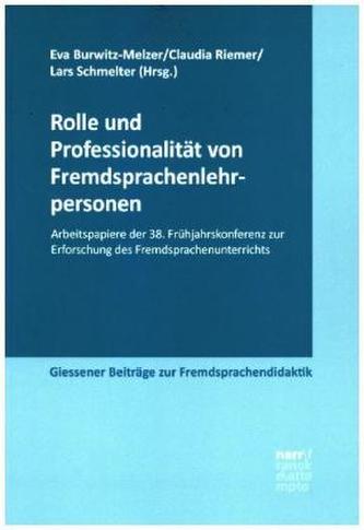 Rolle und Professionalität von Fremdsprachenlehrpersonen Rolle und Professionalität von Fremdsprachenlehrpersonen