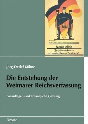Die Entstehung der Weimarer Reichsverfassung