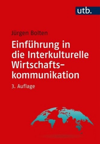 Einführung in die Interkulturelle Wirtschaftskommunikation Einführung in die Interkulturelle Wirtschaftskommunikation