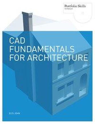 CAD Fundamentals for Architecture CAD Fundamentals for Architecture