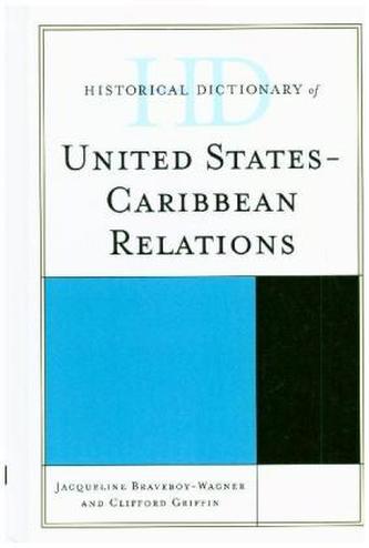 Historical Dictionary of United States-Caribbean Relations Historical Dictionary of United States-Caribbean Relations