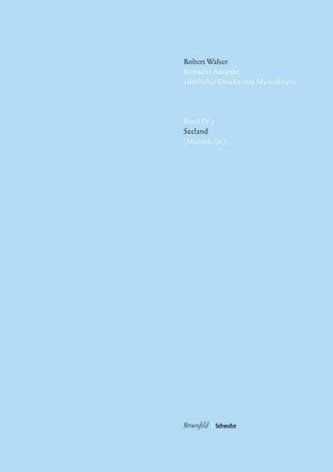 Kritische Robert Walser-Ausgabe (KWA) Kritische Ausgabe sämtlicher Drucke und Manuskripte. Bd.4/3