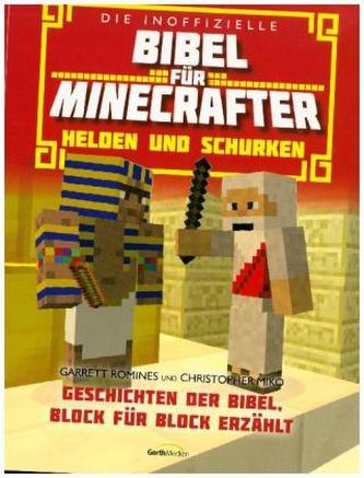 Die inoffizielle Bibel für Minecrafter: Helden und Schurken