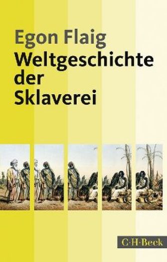 Weltgeschichte der Sklaverei Weltgeschichte der Sklaverei