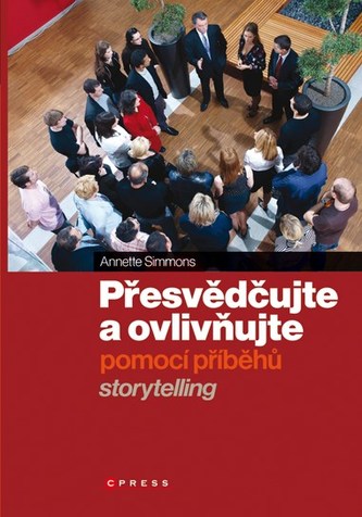 Přesvědčujte a ovlivňujte pomocí příběhů