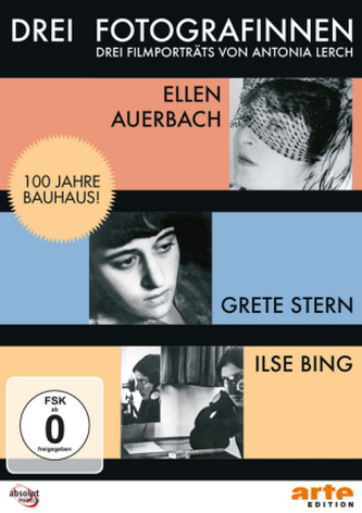 Drei Fotografinnen: Ilse Bing, Grete Stern, Ellen Auerbach, 1 DVD-Video