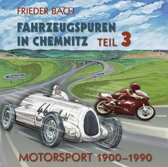 Fahrzeugspuren in Chemnitz. Tl.3