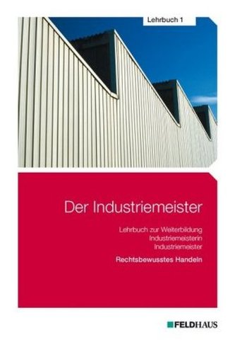 Der Industriemeister / Der Industriemeister - Lehrbuch 1, 4 Teile Der Industriemeister / Der Industriemeister - Lehrbuch 1, 4 Teile