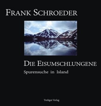 Die Eisumschlungene Die Eisumschlungene