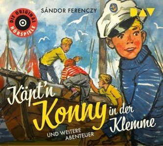 Käpt'n Konny in der Klemme und weitere Abenteuer, 1 Audio-CD Käpt'n Konny in der Klemme und weitere Abenteuer, 1 Audio-CD