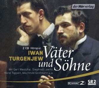 Väter und Söhne, 2 Audio-CDs Väter und Söhne, 2 Audio-CDs