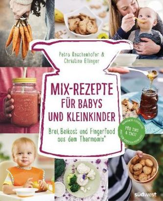 Mix-Rezepte für Babys und Kleinkinder Mix-Rezepte für Babys und Kleinkinder