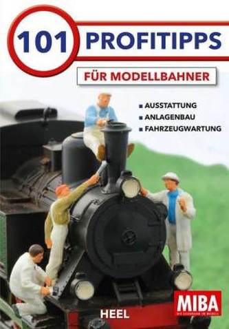 101 Profitipps für Modelleisenbahner 101 Profitipps für Modelleisenbahner