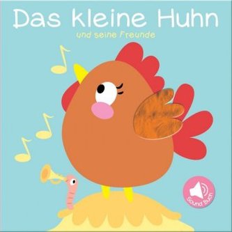 Mein Sound- und Fühlbuch - Das kleine Huhn und seine Freunde