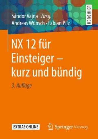 NX 12 für Einsteiger - kurz und bündig NX 12 für Einsteiger - kurz und bündig
