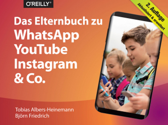 Das Elternbuch zu WhatsApp, YouTube, Instagram & Co
