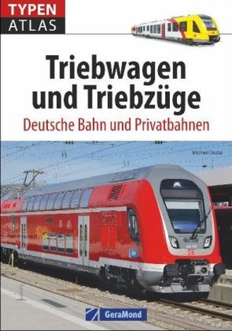 Typenatlas Triebwagen und Triebzüge Typenatlas Triebwagen und Triebzüge