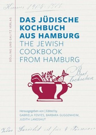 Das Jüdische Kochbuch aus Hamburg / The Jewish Cookbook from Hamburg