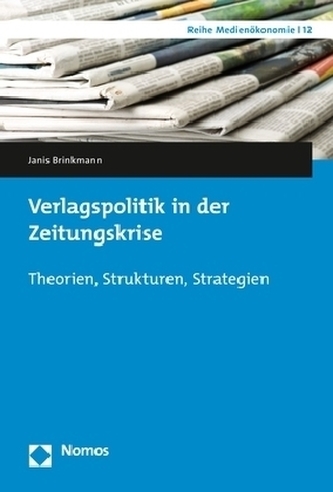 Verlagspolitik in der Zeitungskrise Verlagspolitik in der Zeitungskrise