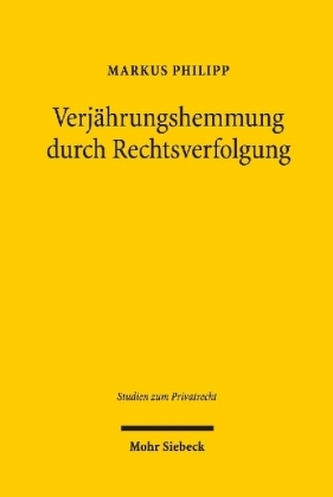 Verjährungshemmung durch Rechtsverfolgung Verjährungshemmung durch Rechtsverfolgung