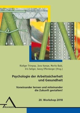 Psychologie der Arbeitssicherheit und Gesundheit Psychologie der Arbeitssicherheit und Gesundheit
