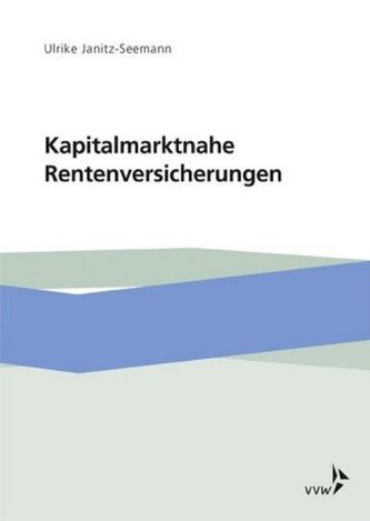 Kapitalmarktnahe Rentenversicherungen