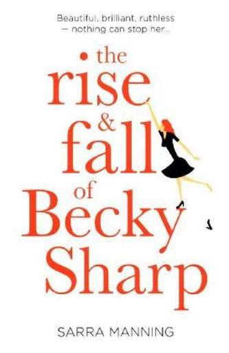 The Rise And Fall Of Becky Sharp