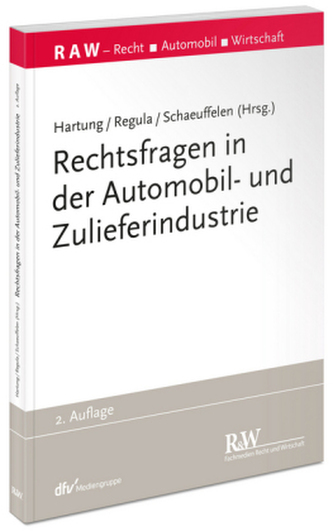 Rechtsfragen in der Automobil- und Zulieferindustrie Rechtsfragen in der Automobil- und Zulieferindustrie