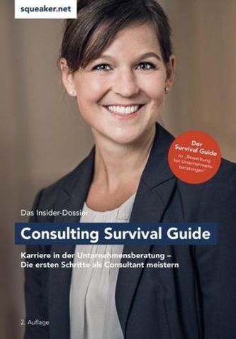 Das Insider-Dossier: Consulting Survival Guide Das Insider-Dossier: Consulting Survival Guide