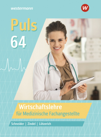 Wirtschaftslehre für Medizinische Fachangestellte: Schülerband Wirtschaftslehre für Medizinische Fachangestellte: Schülerband