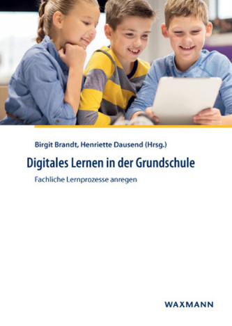 Digitales Lernen in der Grundschule Digitales Lernen in der Grundschule