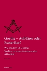 Goethe - Aufklärer oder Esoteriker?